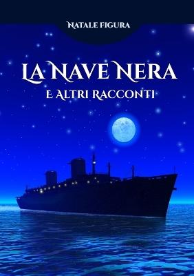 Book cover for La Nave nera e altri racconti