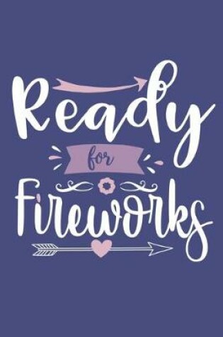 Cover of Ready For Fireworks