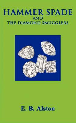 Book cover for Hammer Spade and the Diamond Smugglers