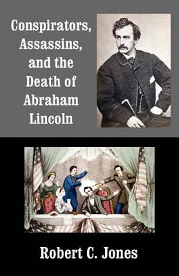 Book cover for Conspirators, Assassins, and the Death of Abraham Lincoln