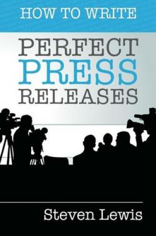 Cover of How to Write Perfect Press Releases