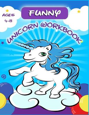 Book cover for Funny unicorn Workbook - ages 4-8