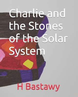 Book cover for Charlie and the Stones of the Solar System