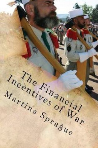 Cover of The Financial Incentives of War