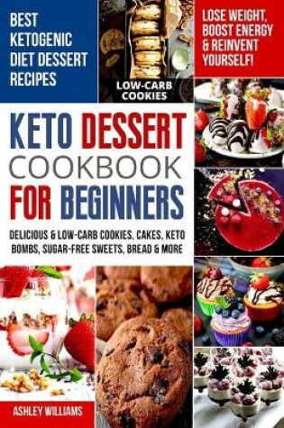 Cover of Keto Dessert Cookbook For Beginners