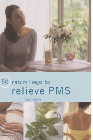 Cover of 50 Natural Ways to Relieve PMS