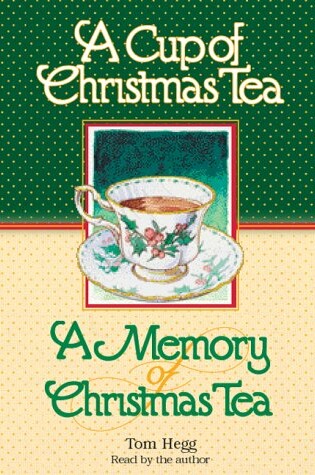 Cover of A Cup of Christmas Tea/A Memory of Christmas Tea