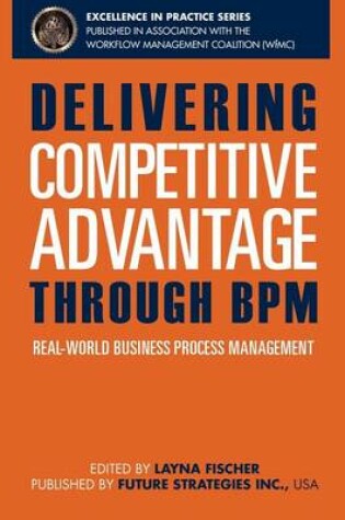 Cover of Delivering Competitive Advantage Through BPM