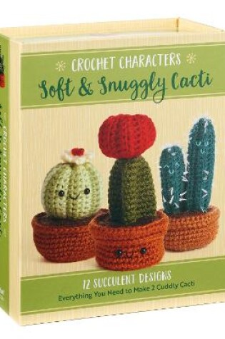 Cover of Crochet Characters Soft & Snuggly Cacti