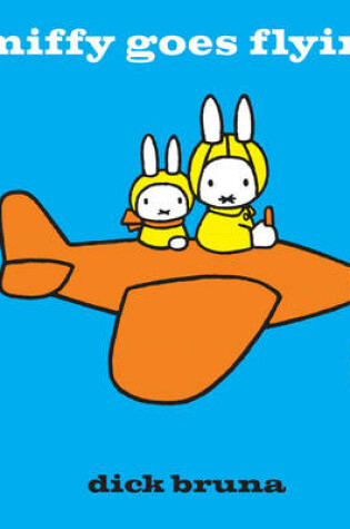 Cover of Miffy Goes Flying