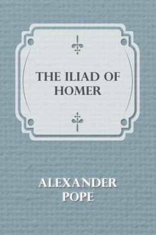 Cover of The Illiad Of Homer