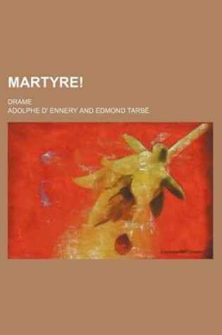 Cover of Martyre!; Drame