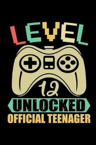 Cover of Level 12 Unlocked Official Teenager