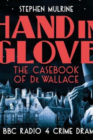 Cover of Hand in Glove – The Casebook of Dr Wallace