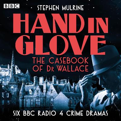 Book cover for Hand in Glove – The Casebook of Dr Wallace