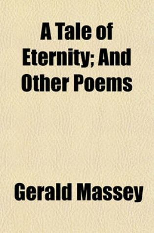 Cover of A Tale of Eternity; And Other Poems