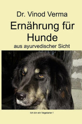 Cover of Ernhrung Fr Hunde Aus Ayurvedischer Sicht