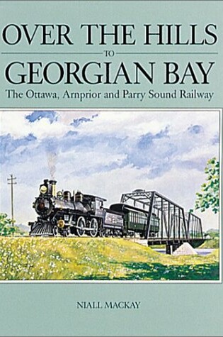 Cover of Over the Hills to Georgian Bay