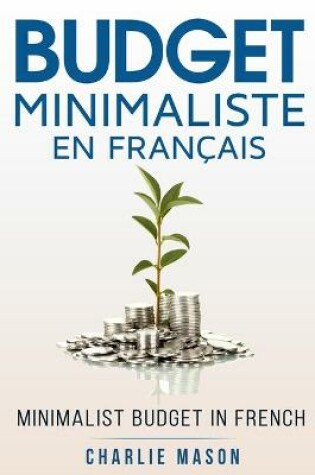 Cover of Budget Minimaliste En Français/ Minimalist budget In French