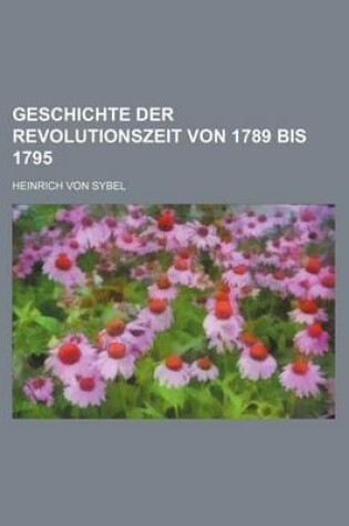 Cover of Geschichte Der Revolutionszeit Von 1789 Bis 1795 (3)