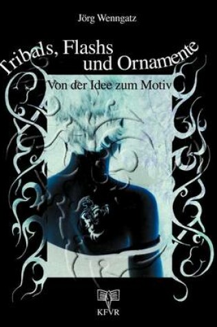 Cover of Tribals, Flashs und Ornamente