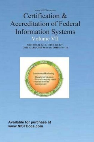Cover of Certification & Accreditation of Federal Information Systems Volume VII