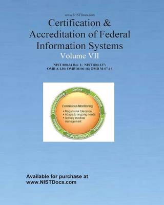 Book cover for Certification & Accreditation of Federal Information Systems Volume VII