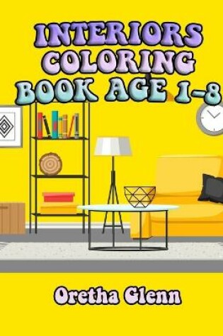 Cover of Interiors Coloring Book Age 1-8