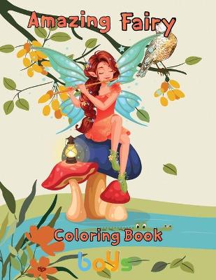 Book cover for Amazing Fairy Coloring Book boys