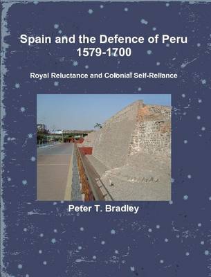 Book cover for Spain and the Defence of Peru, 1579-1700