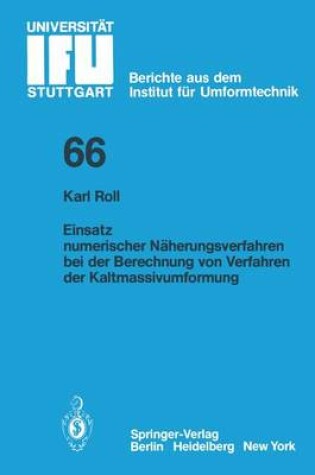 Cover of Einsatz Numerischer Naherungsverfahren Bei Der Berechnung Von Verfahren Der Kaltmassivumformung