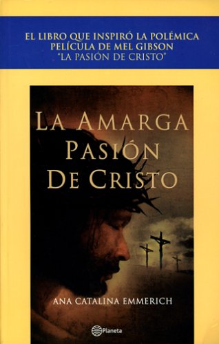 Book cover for La Amarga Pasion de Cristo / The Passion of the Christ
