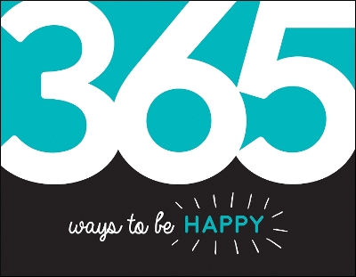 Book cover for 365 Ways to Be Happy