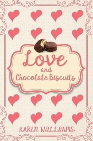 Cover of Love and Chocolate Biscuits