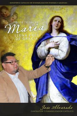 Book cover for Dios te salve Maria llena eres de gracia