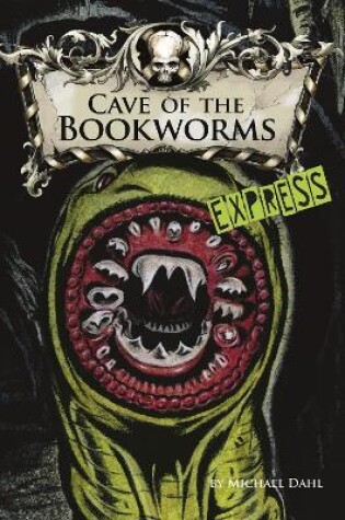 Cover of Cave of the Bookworms - Express Edition