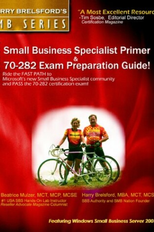 Cover of Microsoft Small Business Specialist Primer & 70-282 Exam Preparation Guide