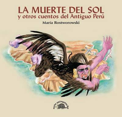 Book cover for La Muerte del Sol y Otros Cuentos del Antiguo Peru