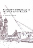 Book cover for Promoting Democracy in the Post-Soviet Region