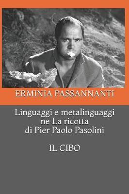 Book cover for Linguaggi e metalinguaggi ne La ricotta di Pier Paolo Pasolini. Il cibo.