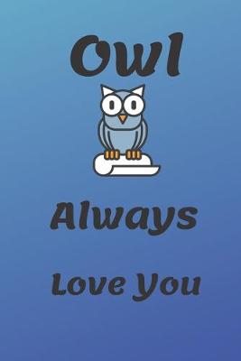 Book cover for Owl Always Love You