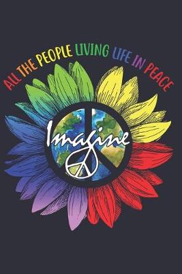 Book cover for All The People Living Life In Peace Imagine