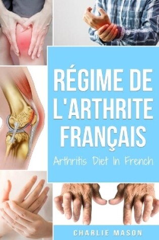 Cover of Régime De L'arthrite En Français/arthritis Diet In French