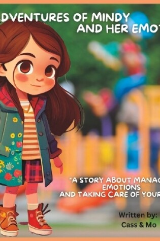 Cover of The adventures of Mindy and her emotions-girls book about feelings