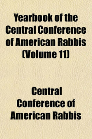 Cover of Yearbook of the Central Conference of American Rabbis (Volume 11)