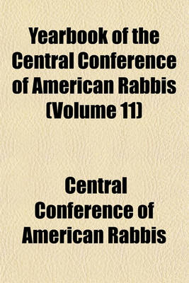 Book cover for Yearbook of the Central Conference of American Rabbis (Volume 11)