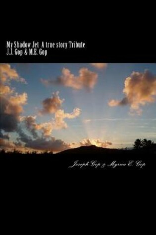 Cover of My Shadow Jet A true story Tribute