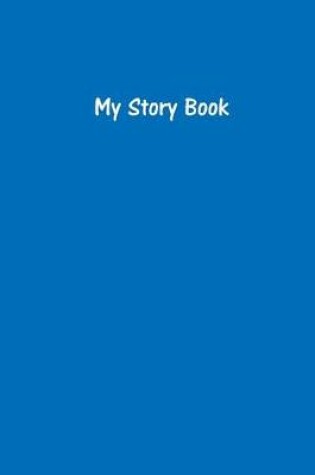 Cover of My Story Book - Create Your Own Picture Book in Cobalt Blue