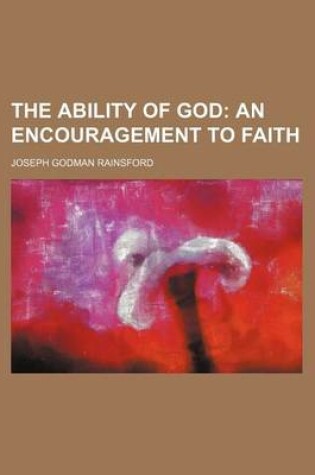 Cover of The Ability of God; An Encouragement to Faith