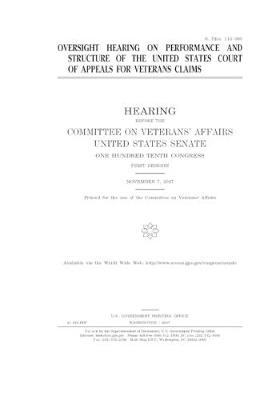 Book cover for Oversight hearing on performance and structure of the United States Court of Appeals for Veterans Claims